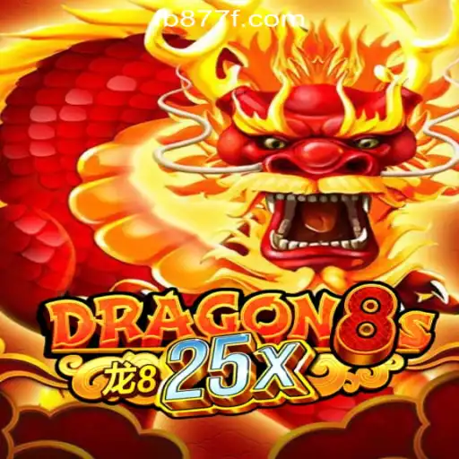 Dragon8s25x: The Ultimate Slot Experience on 877F.com Oficial Slots Brasil #1