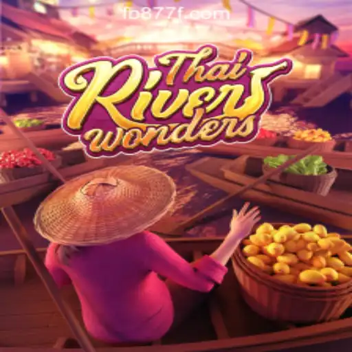 Explore the Exciting World of ThaiRiverWonders